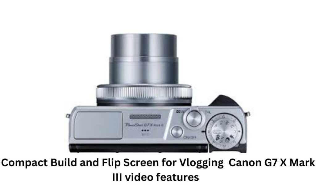 Canon G7 X Mark III video features