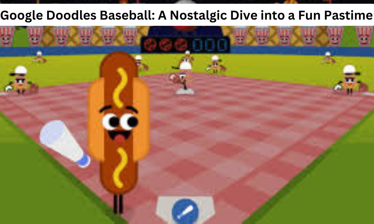 Google Doodles Baseball: A Nostalgic Dive into a Fun Pastime - techfeild